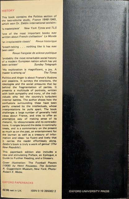 Politics and Anger: France 1848 - 1945 by Theodore Zeldin