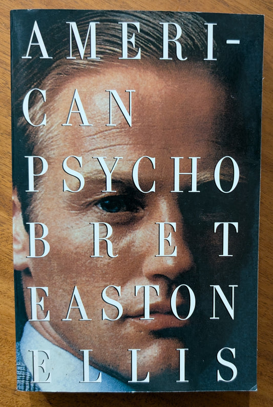 American Psycho by Bret Easton Ellis