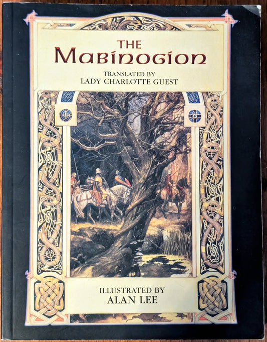 The Mabinogion translated by Lady Charlotte Guest and illustrated by Alan Lee