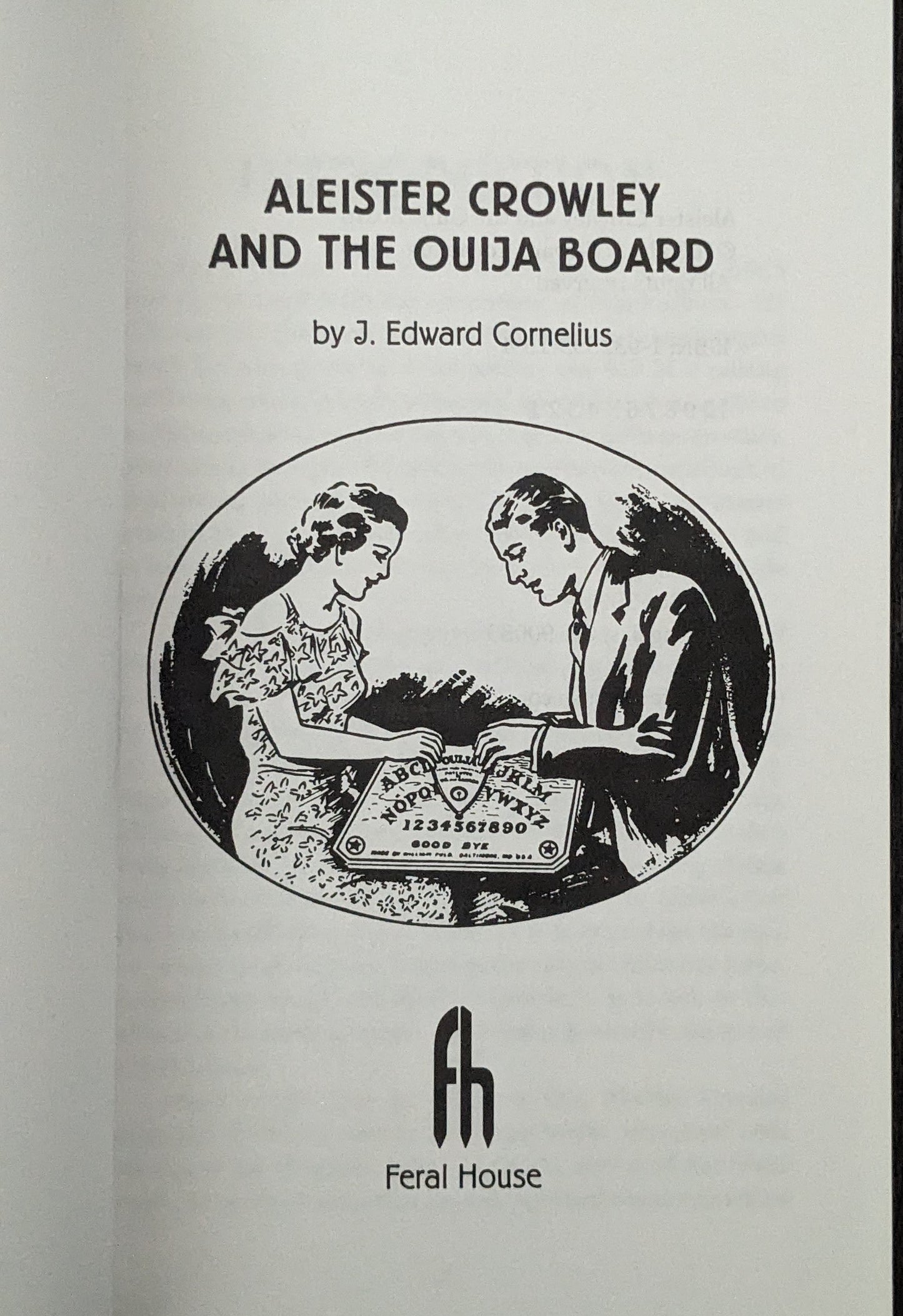 Aleister Crowley and the Ouija Board by J. Edward Cornelius