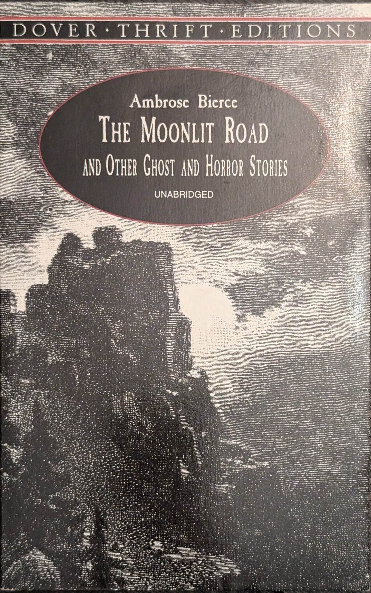 The Moonlit Road and Other Ghost and Horror Stories by Ambrose Bierce