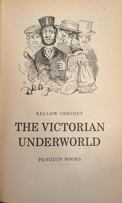 The Victorian Underworld by Kellow Chesney