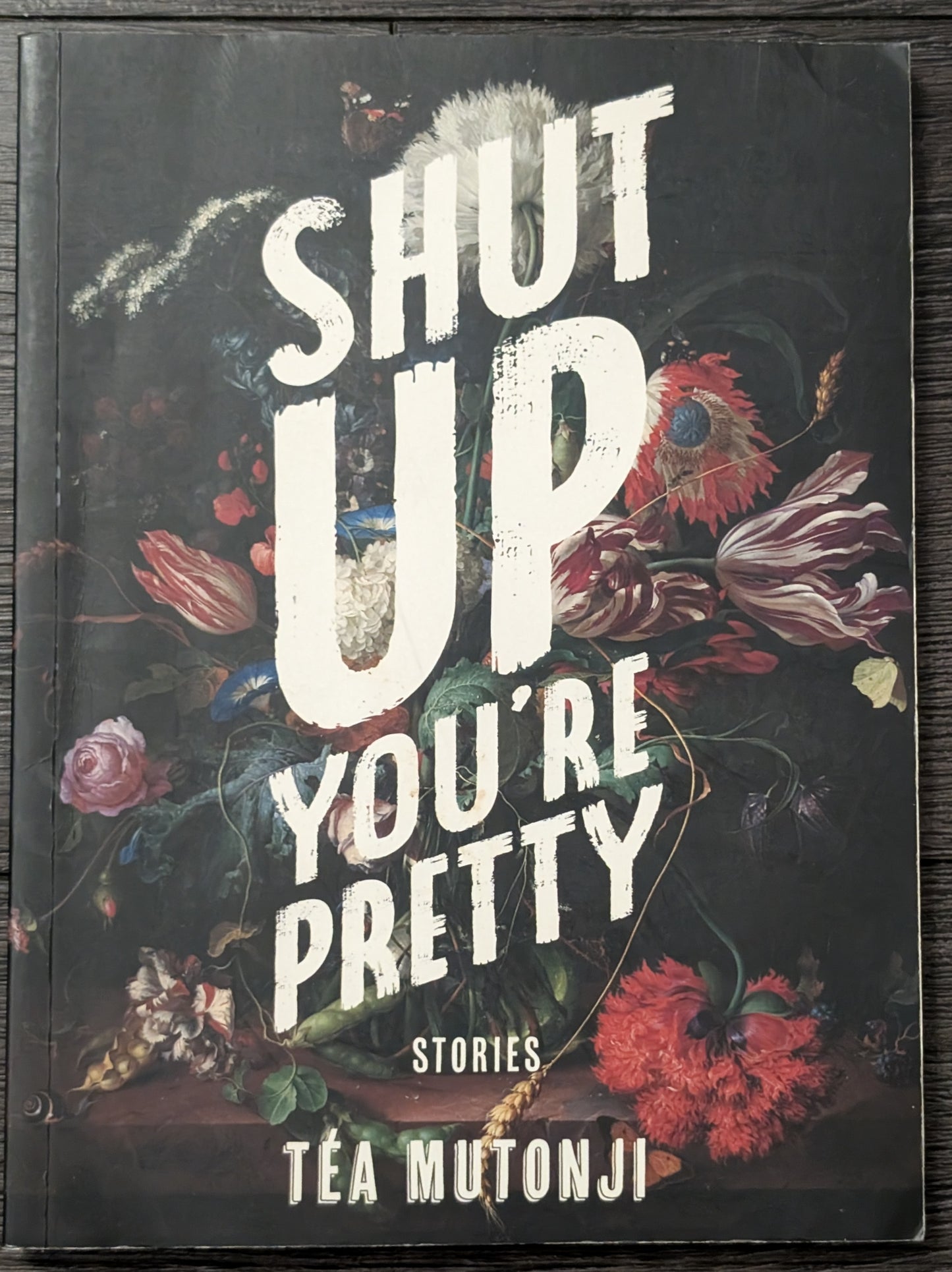 Shut Up You're Pretty by Tèa Mutonji