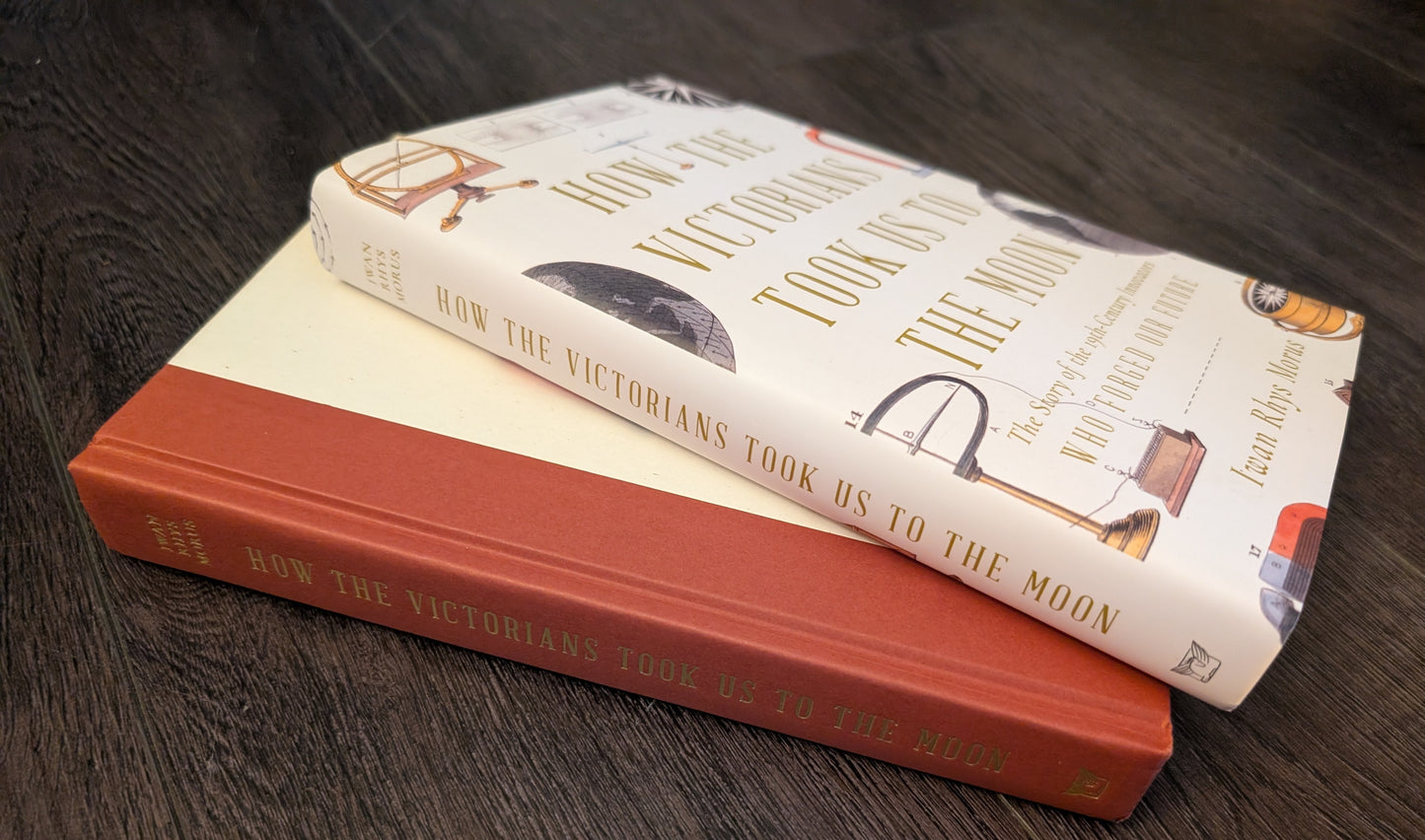 How the Victorian's Took Us to the Moon by Iwan Rhys Morus
