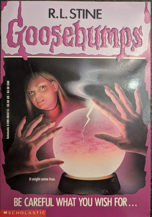 Be Careful What You Wish For... By R.L Stine (Goosebumps)