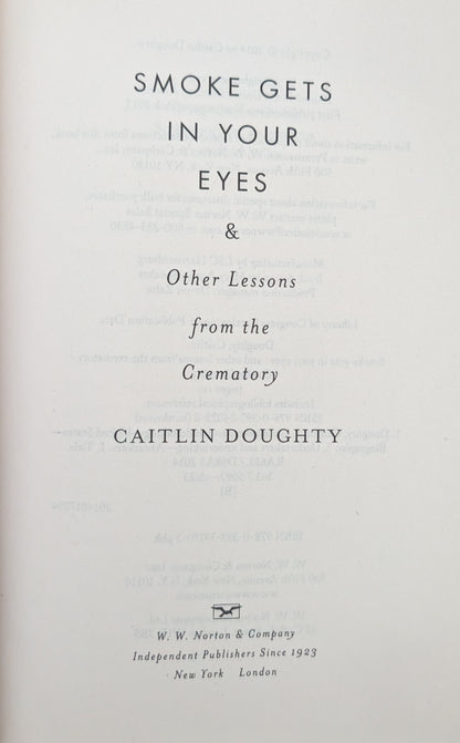 Smoke Gets in Your Eyes and Other Lessons from the Crematory by Caitlin Doughty