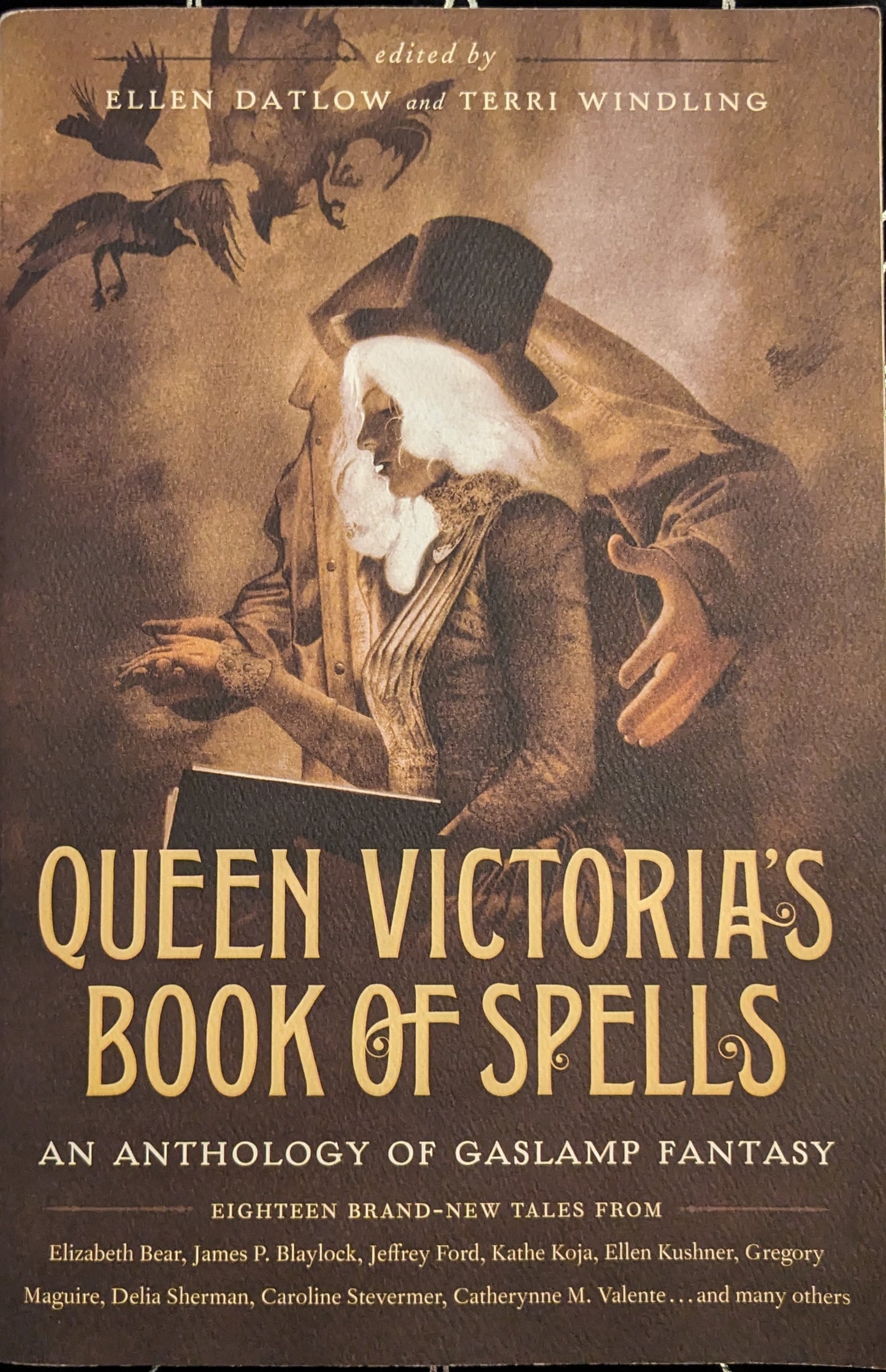 Queen Victoria's Book of Spells: An Anthology of Gaslamp Fantasy edited by Ellen Datlow