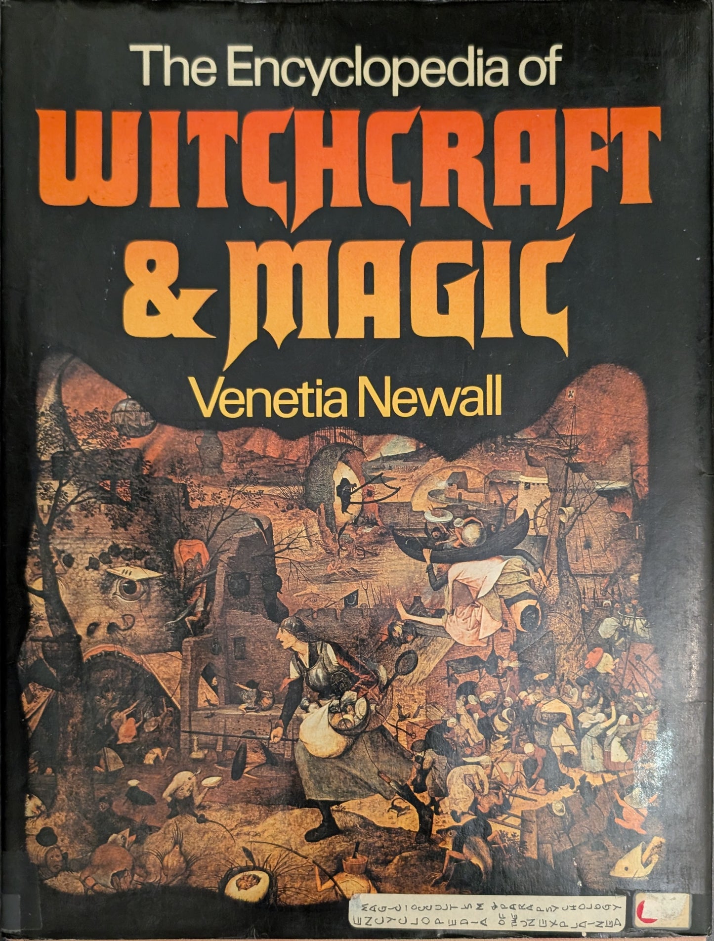 The Encyclopedia of Witchcraft & Magic by Venetia Newall