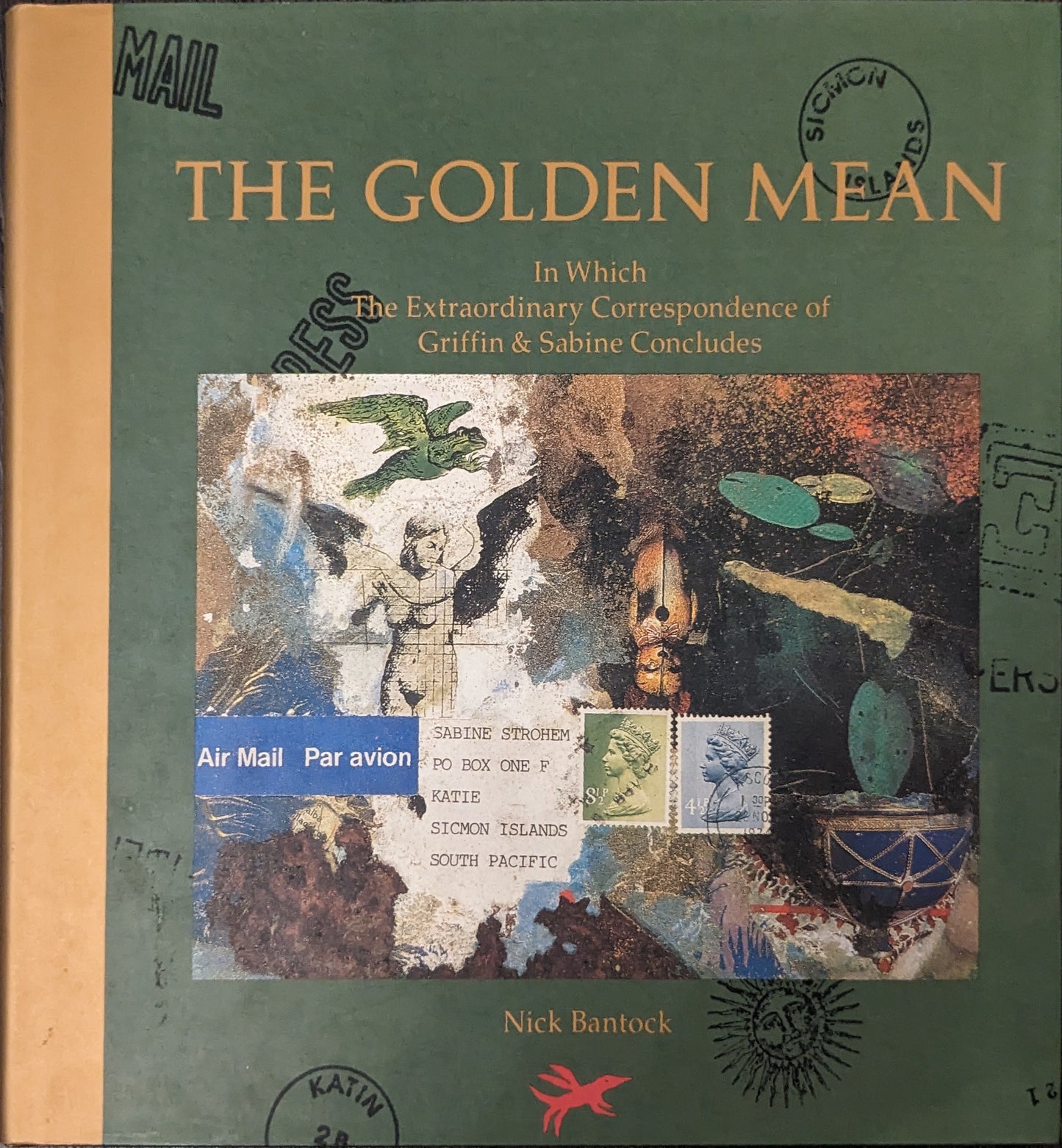 The Golden Mean in which The Extraordinary Correspondence of Griffin and Sabine Concludes written and illustrated by Nick Bantock