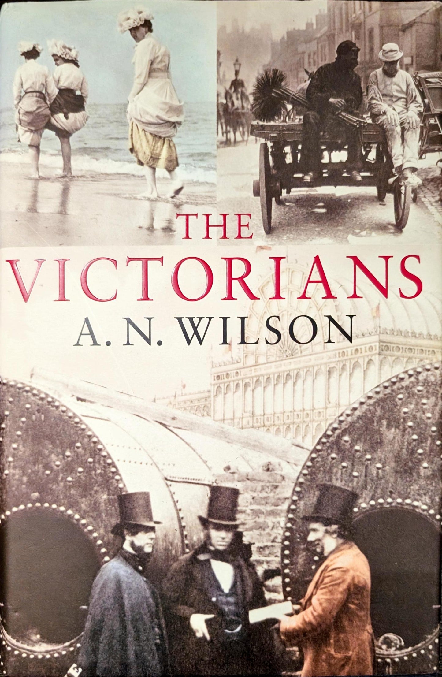 The Victorians by A.N Wilson