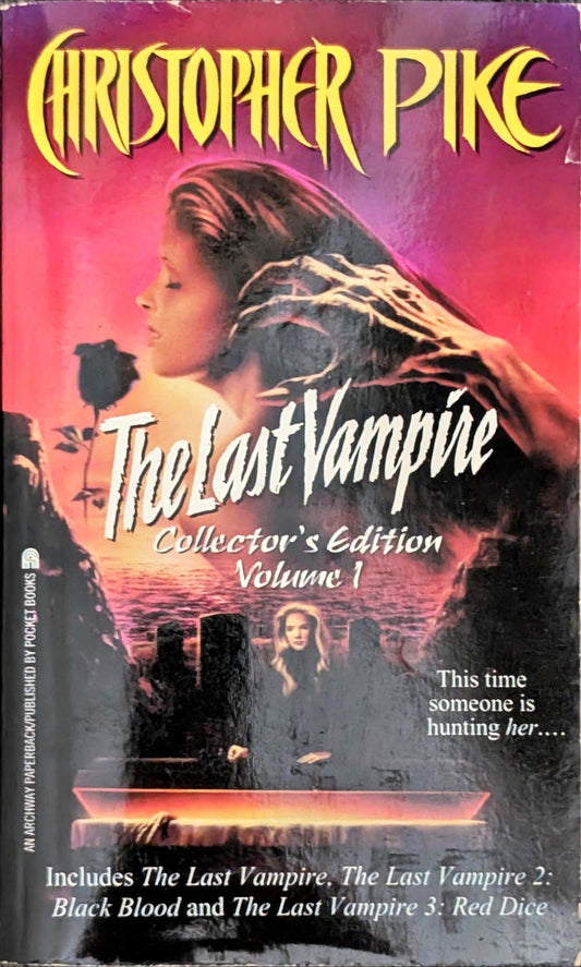 The Last Vampire: Collector's Edition Volume 1 by Christopher Pike