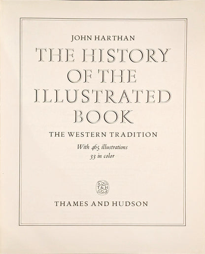 The History of the Illustrated Book: The Western Tradition by John Harthan