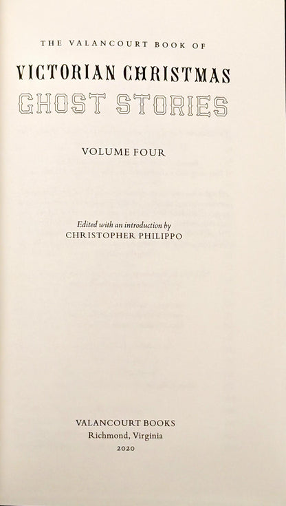 The Valancourt Book of Victorian Christmas Ghost Stories Vol.4 edited by Christopher Philippo