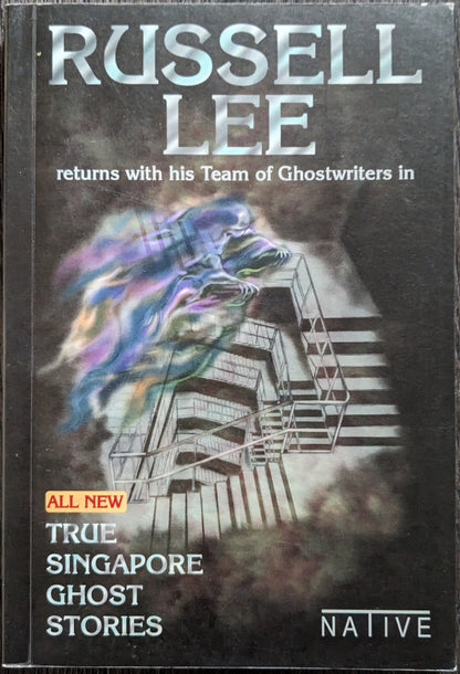 All New True Singapore Ghost Stories by Russell Lee