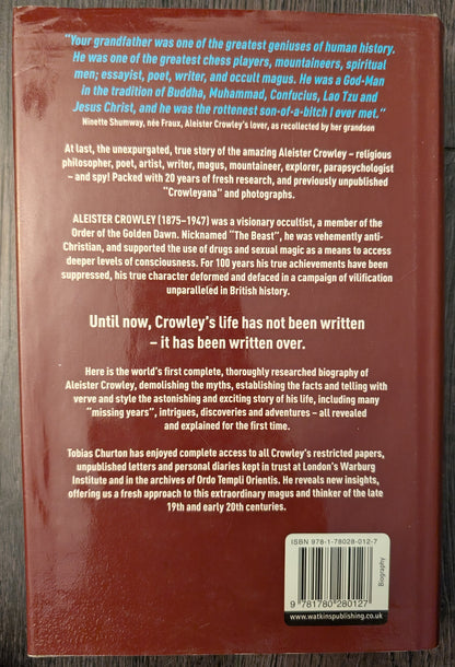 Aleister Crowley: The Biography Spiritual Revolutionary Explorer, Romantic Occult Master - Spy by Tobias Churton