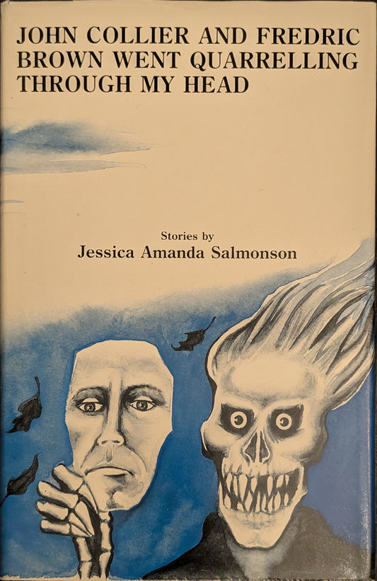 John Collier and Frederic Brown Went Quarrelling Through My Head by Jessica Amanda Salmonson