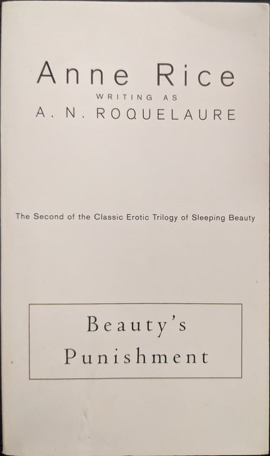 Beauty's Punishment by Anne Rice writing as A.N Roquelaure