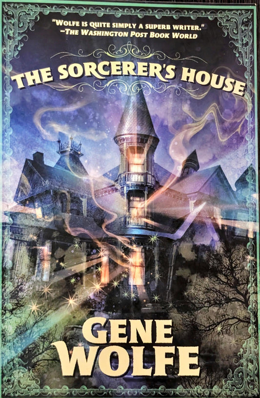The Sorcerer's House by Gene Wolfe