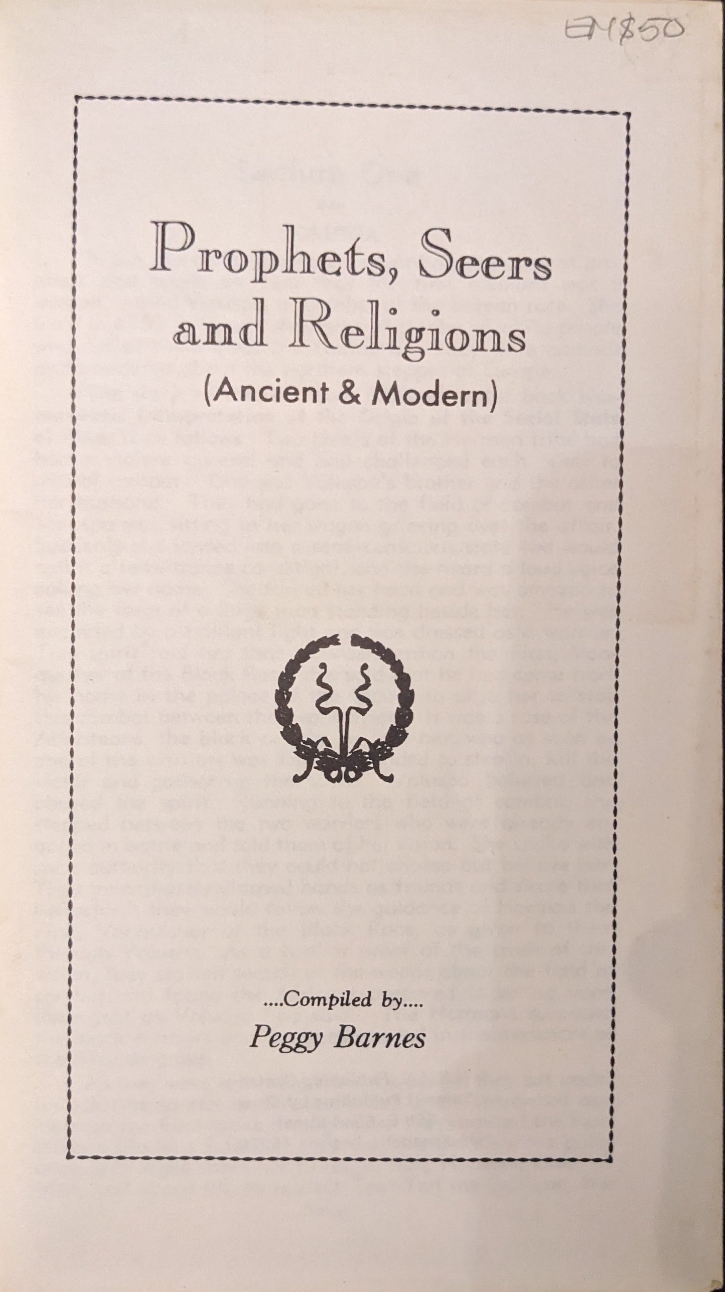 Prophets, Seers and Religions (Ancient and Modern) compiled by Peggy Barnes