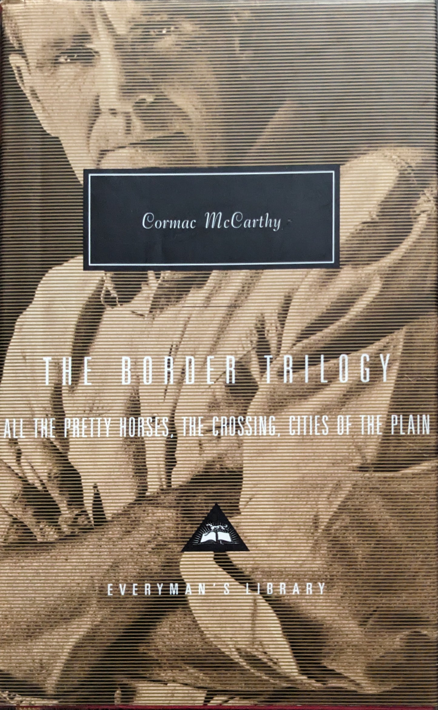 The Border Triology by Cormac McCarthy