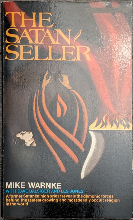 The Satan Seller by Mike Warnke with Dave Balsiger and Les Jones