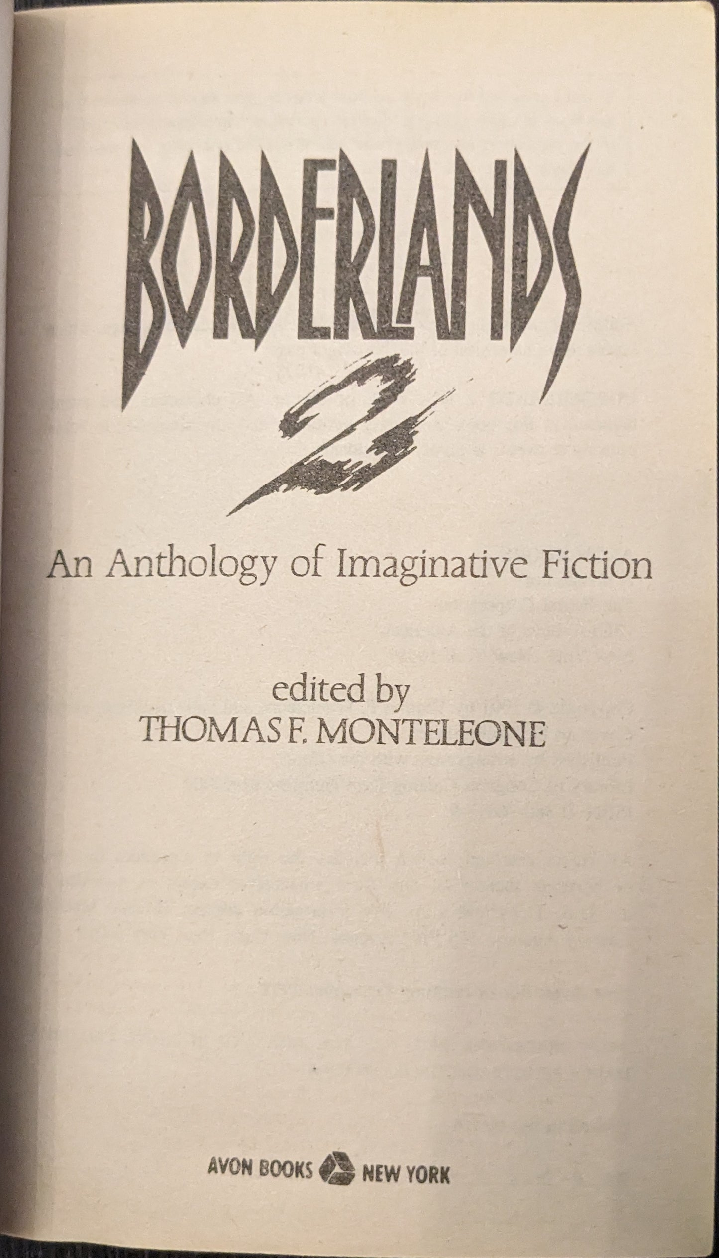 Borderlands 2: An Anthology of Imaginative Fiction edited by Thomas F. Monteleone