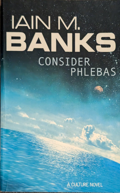 Consider Phlebas by Iain M. Banks