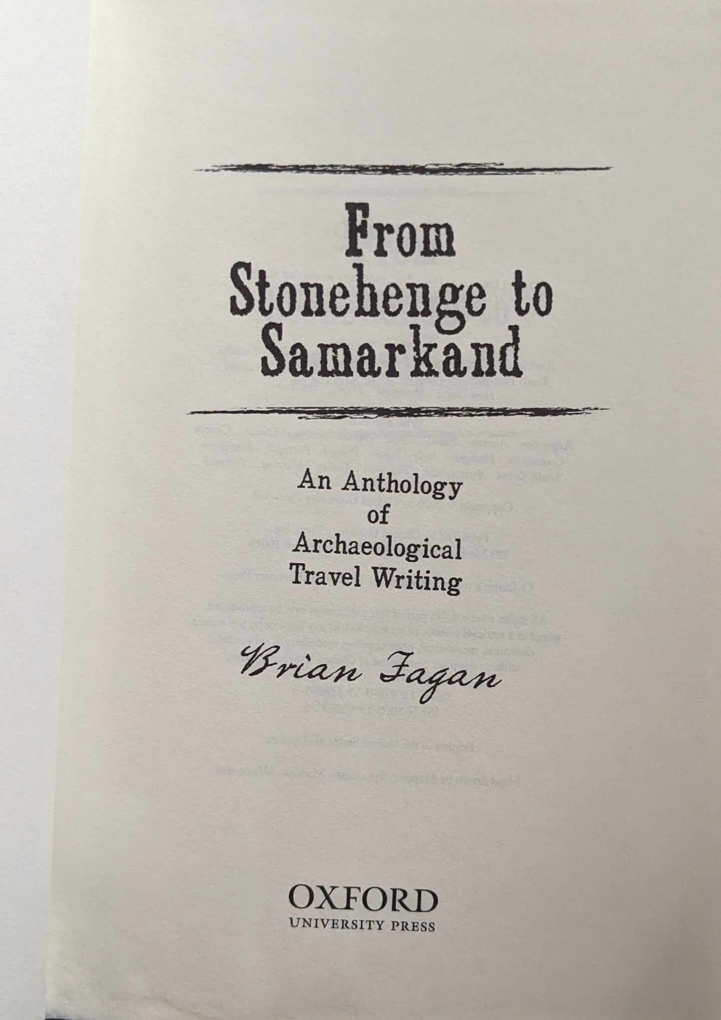 From Stonehenge to Samarkand: An Anthology of Archaeological Travel Writing by Brian M. Fagan