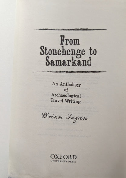 From Stonehenge to Samarkand: An Anthology of Archaeological Travel Writing by Brian M. Fagan