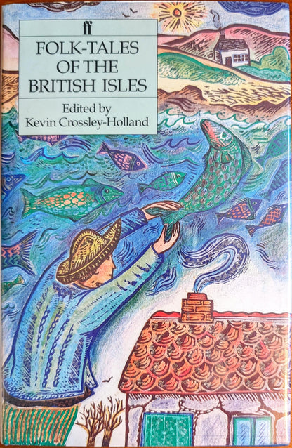 Folk-Tales of The British Isles edited by Kevin Crossley-Holland