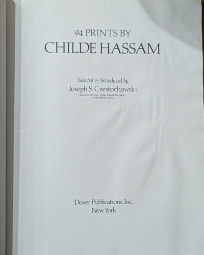 94 Prints by Childe Hassam selected and introduced by Joseph S. Czestochowski