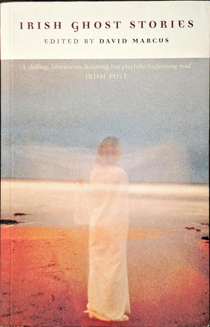 Irish Ghost Stories edited by David Marcus