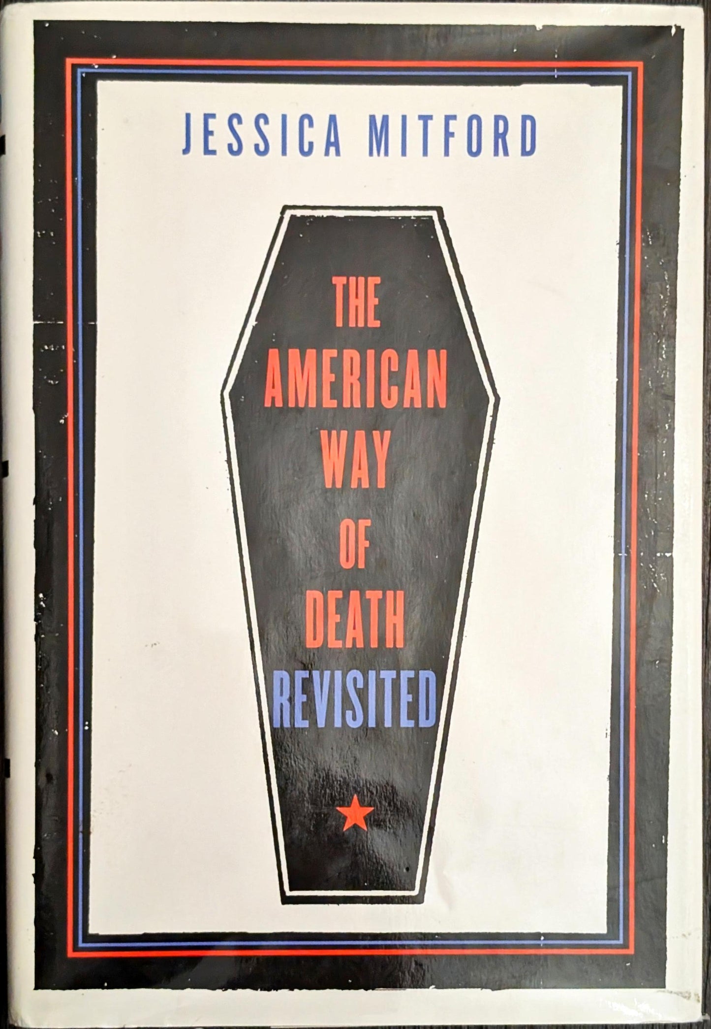 The American Way of Death Revisited by Jessica Mitford