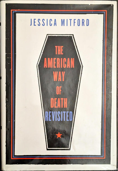 The American Way of Death Revisited by Jessica Mitford