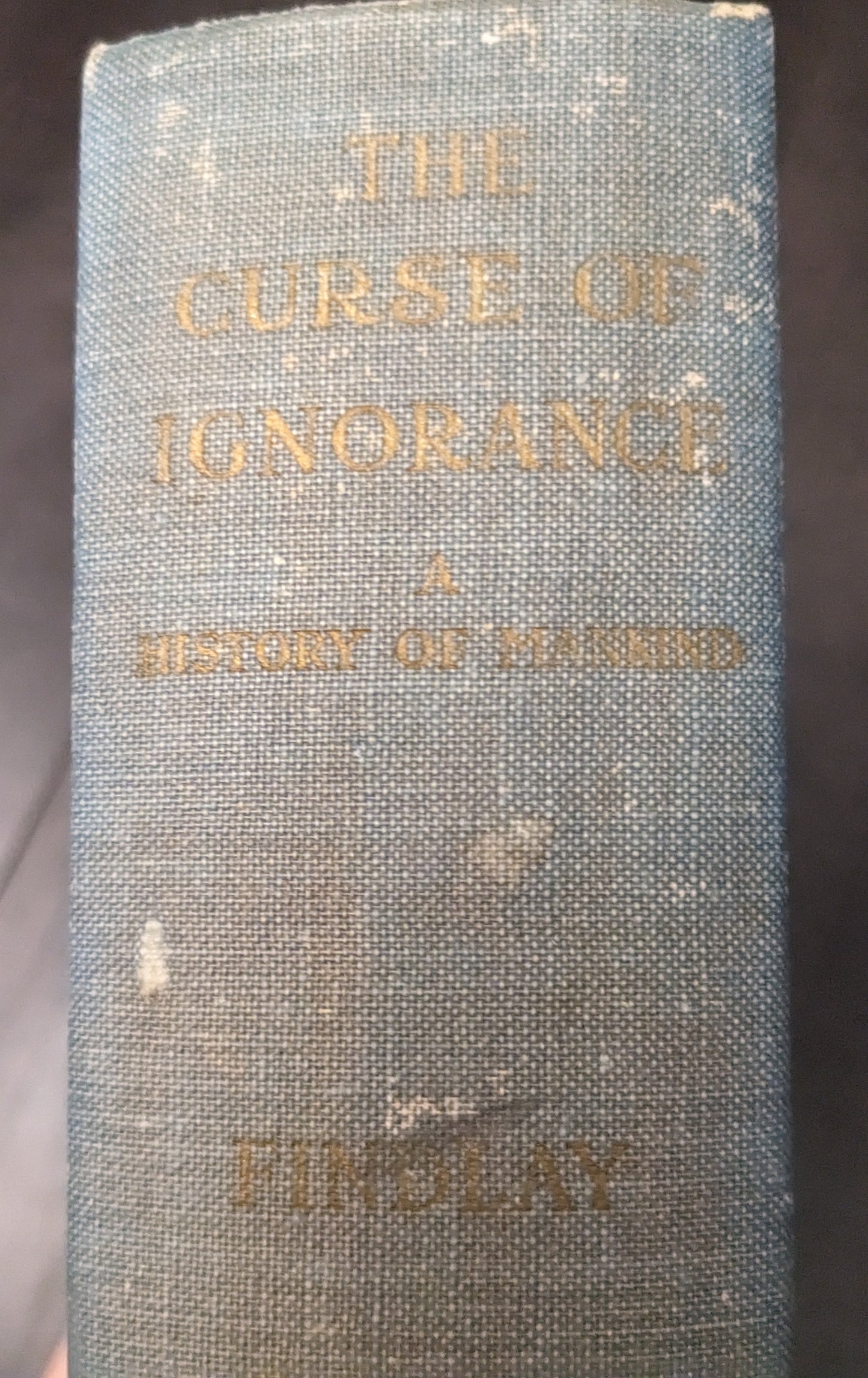 The Curse of Ignorance: A  History of Mankind Volume 2 by Arthur Findlay