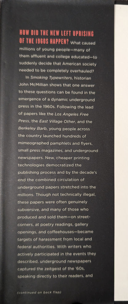 Smoking Typewriters: The Sixties Underground Press and the Rise of Alternative Media in America by John McMillan