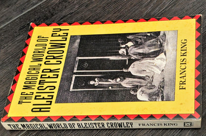 The Magical World of Aleister Crowley by Francis King