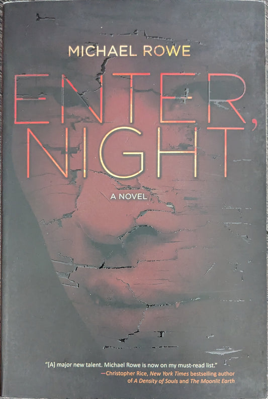 Enter, Night by Michael Rowe