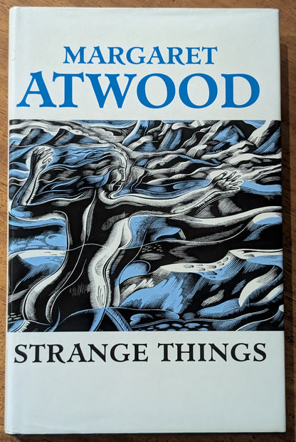 Strange Things by Margaret Atwood