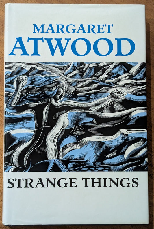 Strange Things by Margaret Atwood