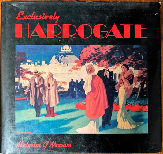 Exclusively Harrogate by Malcolm G. Nessam