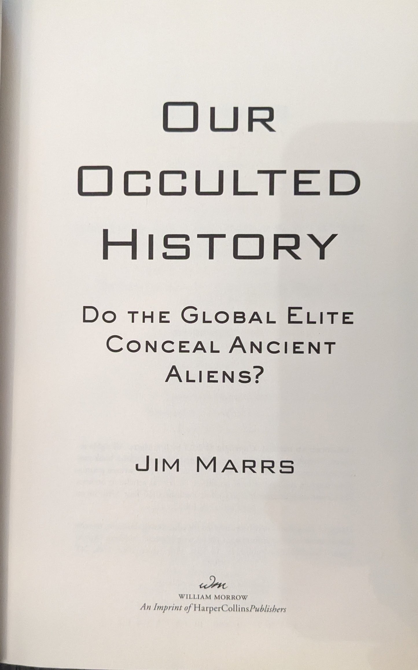 Our Occulted History: Do the Global Elite Conceal Ancient Aliens? By Jim Marrs