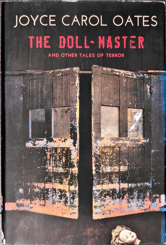 The Doll-Master and Other Tales of Terror by Joyce Carol Oats