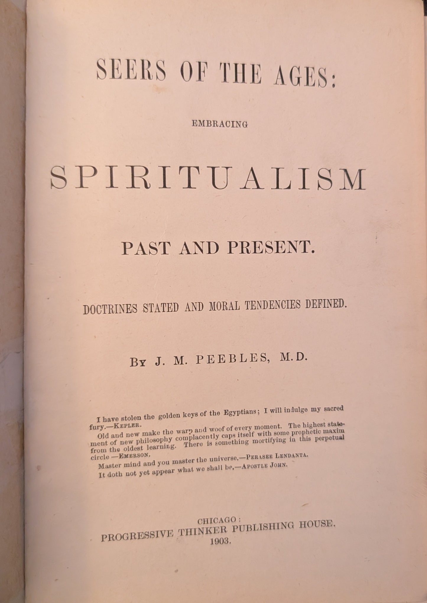Seers of The Ages: Embracing Spiritualism Past and Present by J.M Peebles