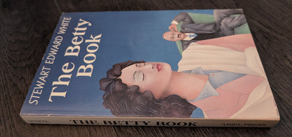 The Betty Book by Stewart Edward White