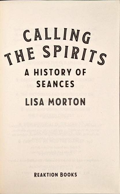 Calling the Spirits: A History of Seances by Lisa Morton