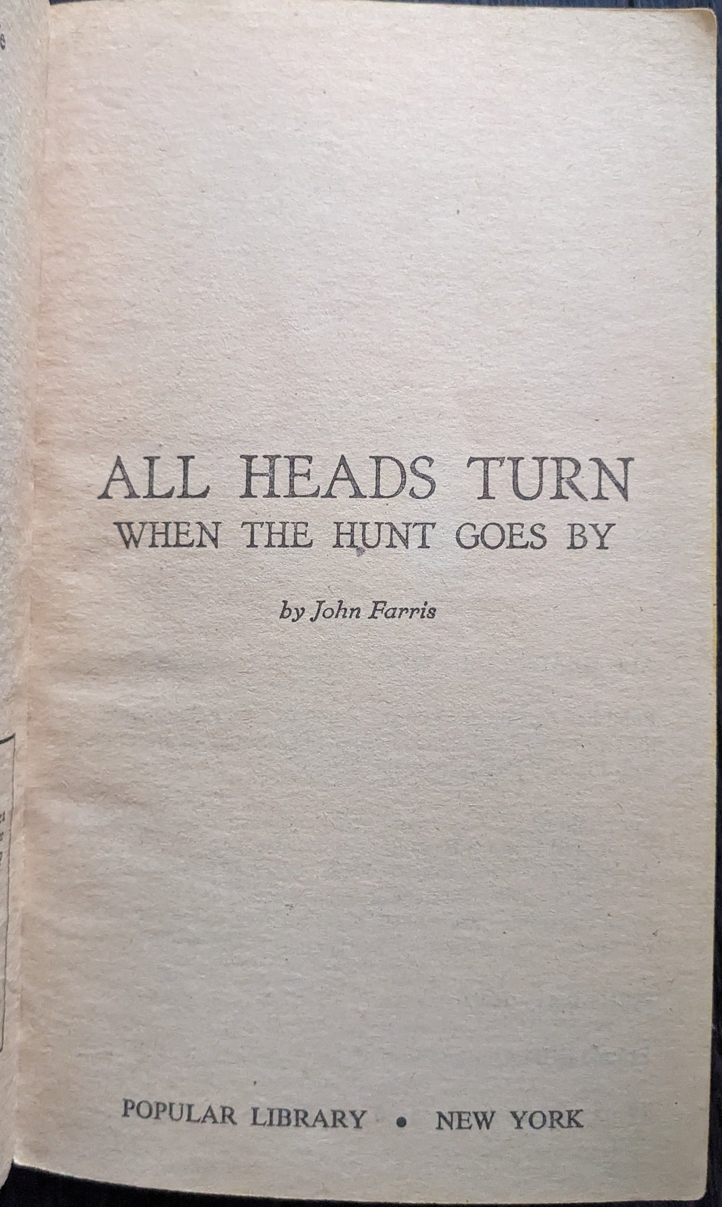 All Heads Turn When the Hunt Goes By by John Farris