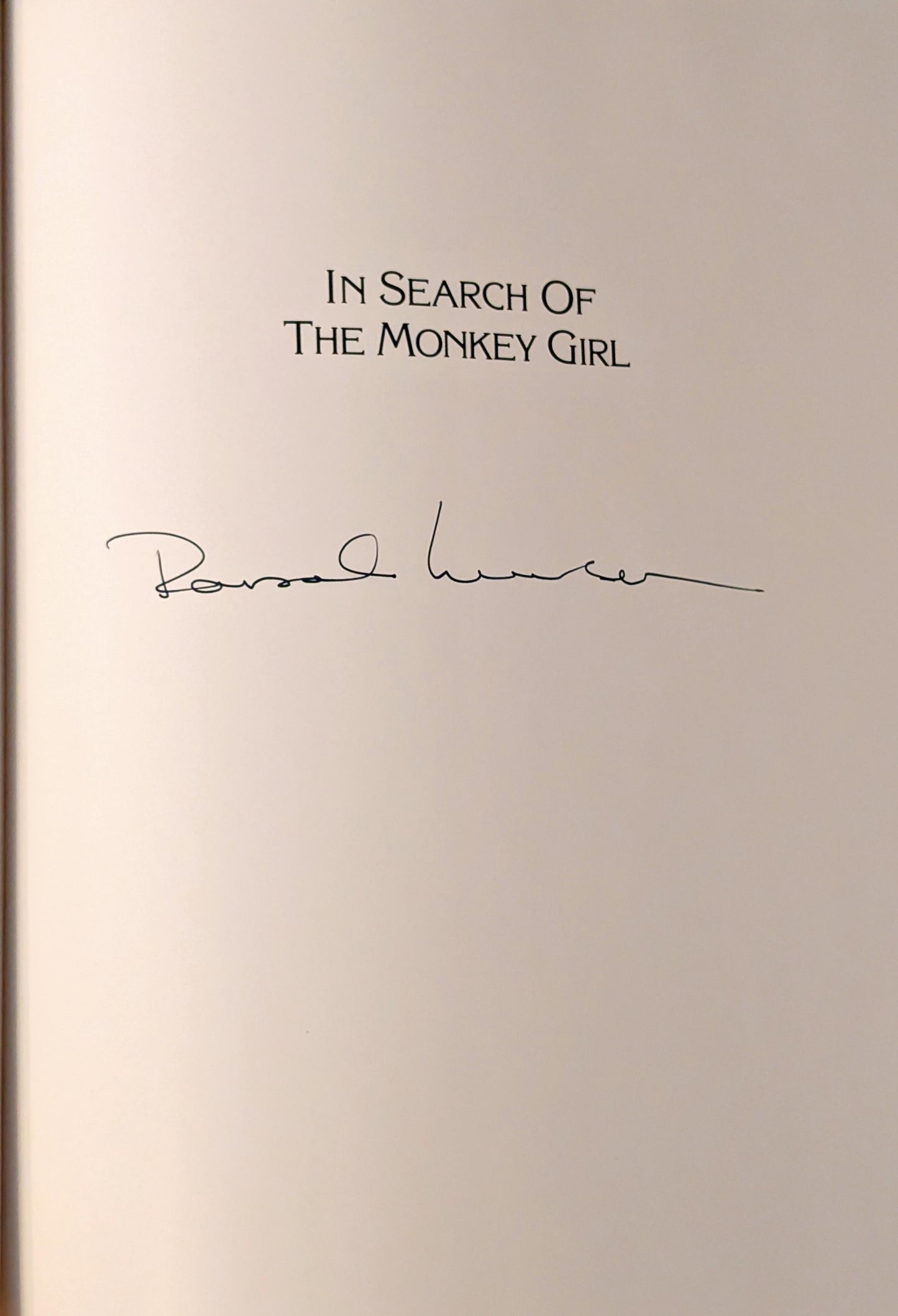In Search of the Monkey Girl by photographs by Randal Levenson and Stories by Spalding Gray (Signed)