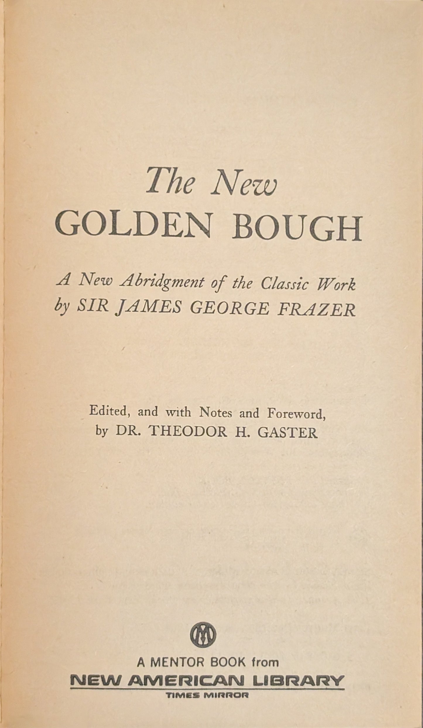 The New Golden Bough by Theodore H. Gaster