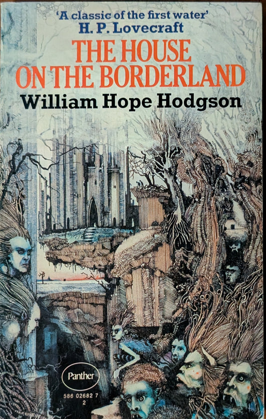 The House On The Borderland by William Hope Hodgson